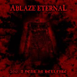 Ablaze Eternal : 2010: A Year in Hellfire